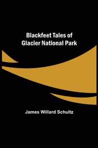 Blackfeet Tales of Glacier National Park