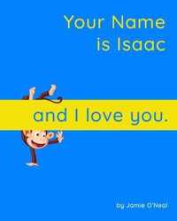 Your Name is Isaac and I Love You