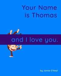 Your Name is Thomas and I Love You