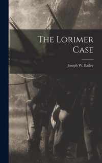 The Lorimer Case