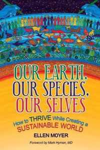 Our Earth, Our Species, Our Selves