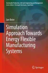 Simulation Approach Towards Energy Flexible Manufacturing Systems