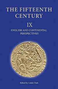 The Fifteenth Century IX: English and Continental Perspectives