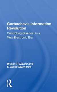 Gorbachev's Information Revolution