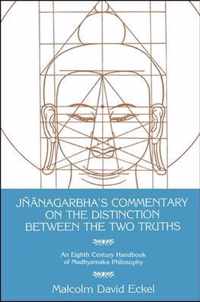 Jnanagarbha's Commentary on the Distinction Between the Two Truths