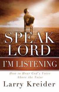 Speak Lord, I'm Listening