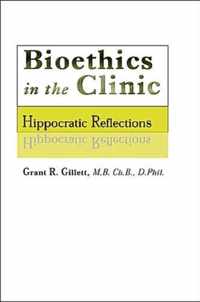 Bioethics in the Clinic