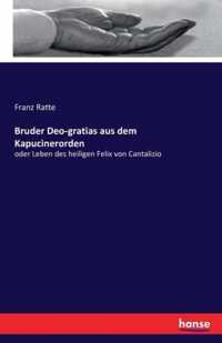 Bruder Deo-gratias aus dem Kapucinerorden