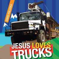 Jesus Loves Trucks