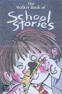 The Walker Book Of School Stories