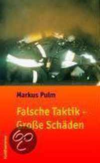 Falsche Taktik - Grosse Schaden