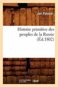 Histoire Primitive Des Peuples de la Russie, (Ed.1802)