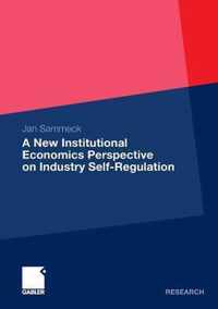 A New Institutional Economics Perspective on Industry Self-Regulation