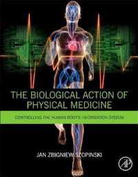 The Biological Action of Physical Medicine