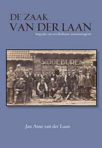 De zaak Van der Laan - Biografie van een Kollumer aannemersgezin