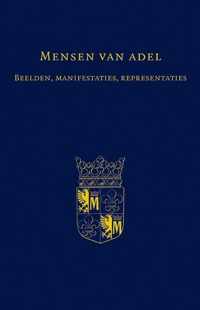 Adelsgeschiedenis 4 -   Mensen van adel