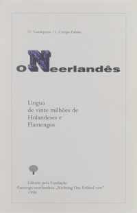 o Neerlandês - Lingua de vinte milhoes de Holandeses e Flamengos