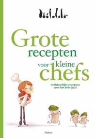 Grote recepten voor kleine chefs