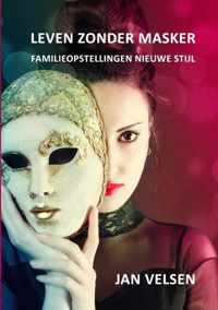 Leven zonder masker