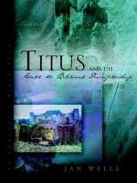 Titus and the Call to Biblical Discipleship