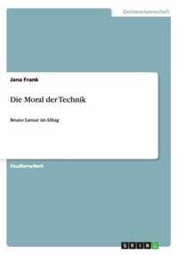 Die Moral der Technik