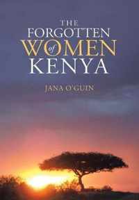 The Forgotten Women of Kenya