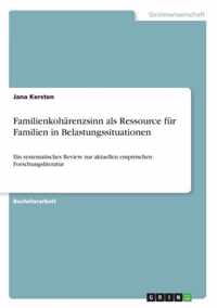 Familienkoharenzsinn als Ressource fur Familien in Belastungssituationen