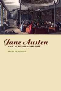 Jane Austen and the Fiction of her Time