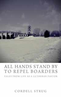 All Hands Stand By to Repel Boarders