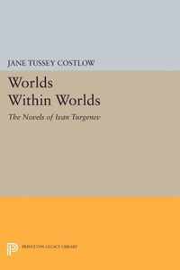Worlds Within Worlds - The Novels of Ivan Turgenev
