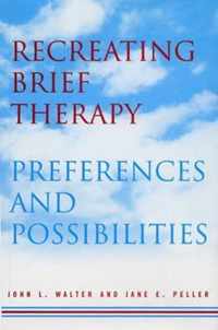 Recreating Brief Therapy