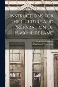 Instructions for the Culture and Preparation of Flax in Ireland