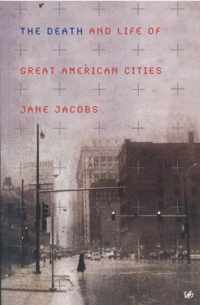 The Death and Life of Great American Cities