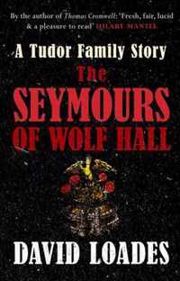 The Seymours of Wolf Hall