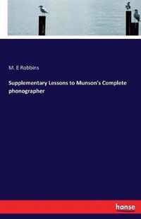 Supplementary Lessons to Munson's Complete phonographer