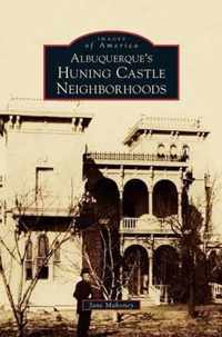 Albuquerque's Huning Castle Neighborhoods