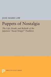 Puppets of Nostalgia - The Life, Death, and Rebirth of the Japanese "Awaji Ningy'" Tradition