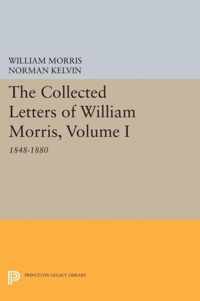 The Collected Letters of William Morris, Volume - 1848-1880