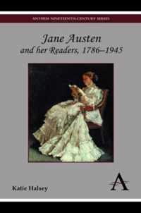 Jane Austen and her Readers, 1786-1945