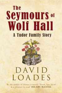 The Seymours of Wolf Hall