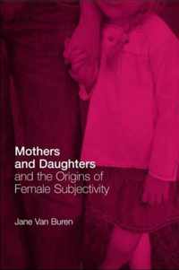 Mothers and Daughters and the Origins of Female Subjectivity