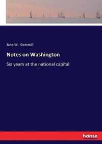 Notes on Washington