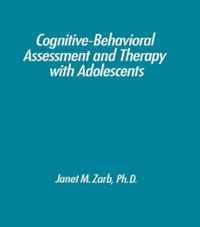 Cognitive-Behavioural Assessment And Therapy With Adolescents