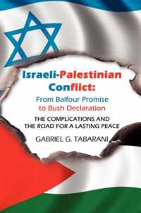 Israeli-Palestinian Conflict: From Balfour Promise to Bush Declaration
