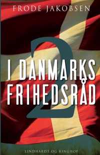 I Danmarks Frihedsrad II