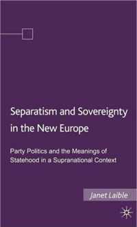 Separatism And Sovereignty In The New Europe