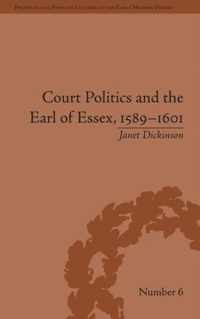 Court Politics and the Earl of Essex, 1589-1601