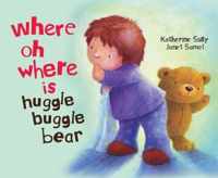 Where O Where Is Huggle Bear?