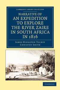 Narrative of an Expedition to Explore the River Zaire, Usually Called the Congo, in South Africa, in 1816