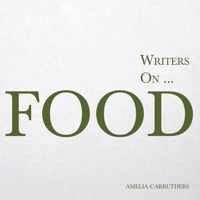 Writers on... Food